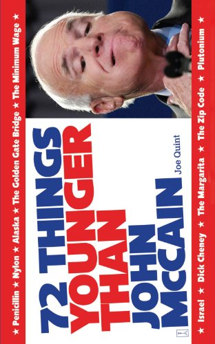 72 Things Younger Than John McCain [Paperback]