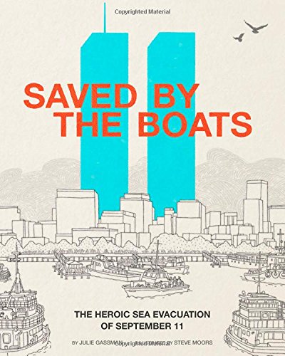 Saved by the Boats: The Heroic Sea Evacuation of September 11 [Paperback]