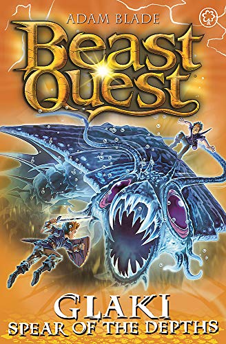 Beast Quest: Glaki, Spear of the Depths: Series 25 Book 3 [Paperback]