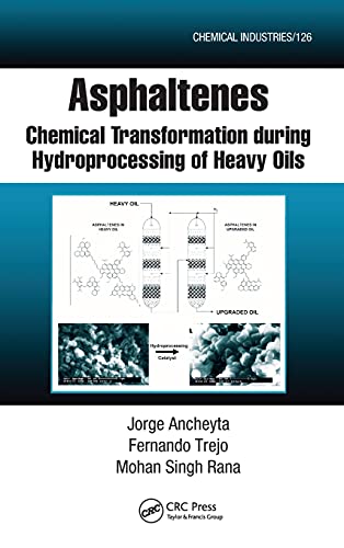 Asphaltenes Chemical Transformation during Hydroprocessing of Heavy Oils [Hardcover]