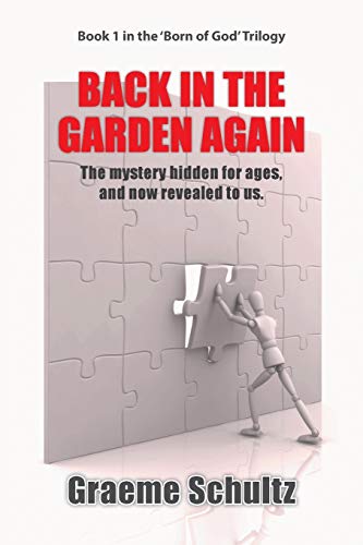 Back In The Garden Again The Mystery Hidden For Ages, And No Revealed To Us. [Paperback]