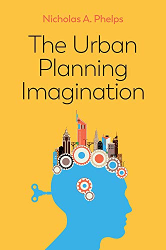 The Urban Planning Imagination: A Critical International Introduction [Paperback]