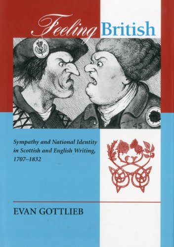 Feeling British: Sympathy and National Identity in Scottish and English Writing  [Hardcover]