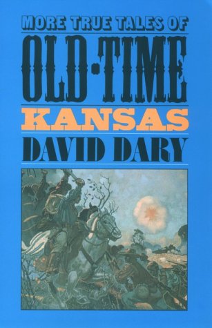 More True Tales Of Old-Time Kansas [Paperback]