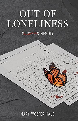 Out of Loneliness: Murder and Memoir [Paperba