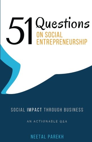 51 Questions On Social Entrepreneurship: Social Impact Through Business, An Acti [Paperback]