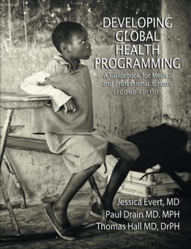 Developing Global Health Programming A Guidebook For Medical And Professional S [Paperback]