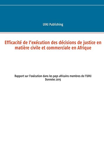 Efficacite de l'Execution des Decisions de Justice en Matiere Civile et Commerci [Paperback]