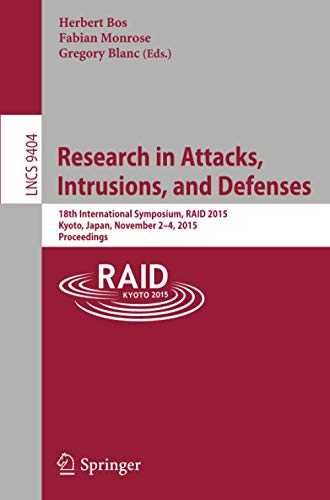 Research in Attacks, Intrusions, and Defenses: 18th International Symposium, RAI [Paperback]