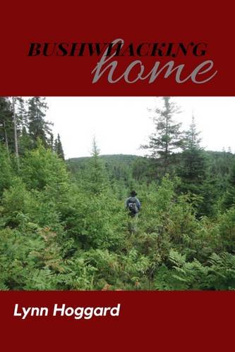 Bushwhacking Home [Paperback]