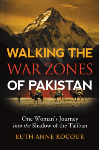 Walking The Warzones Of Pakistan One Woman's Journey Into The Shado Of The Tal [Paperback]