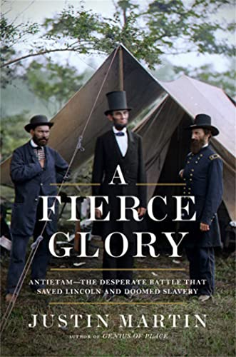 A Fierce Glory: Antietam--The Desperate Battle That Saved Lincoln and Doomed Sla [Hardcover]