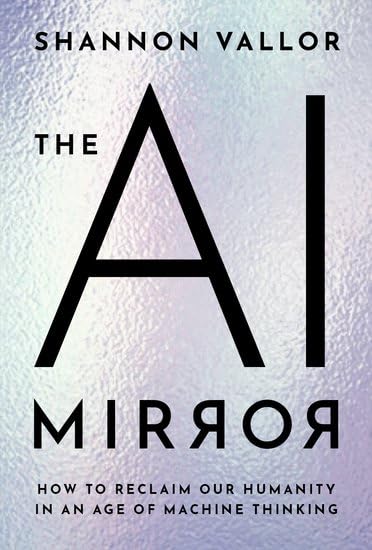 The AI Mirror: How to Reclaim Our Humanity in an Age of Machine Thinking [Hardcover]