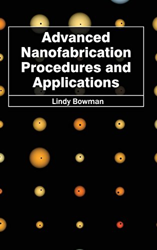 Advanced Nanofabrication Procedures And Applications [Hardcover]