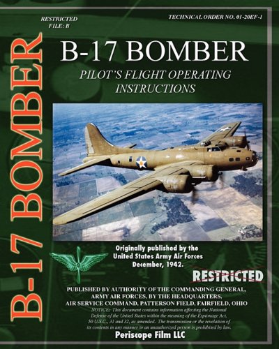 B-17 Pilot's Flight Operating Instructions [Paperback]