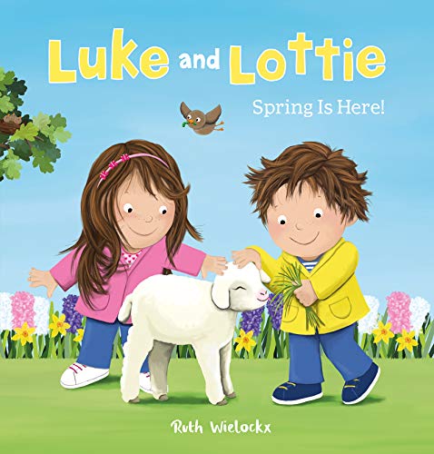 Luke and Lottie. Spring Is Here! [Hardcover]