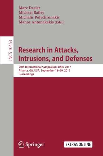 Research in Attacks, Intrusions, and Defenses: 20th International Symposium, RAI [Paperback]