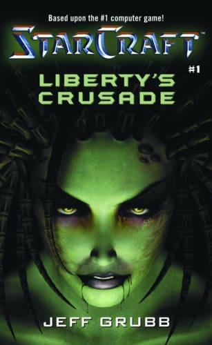 Starcraft: Liberty's Crusade [Paperback]