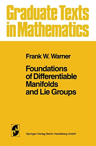 Foundations of Differentiable Manifolds and Lie Groups [Hardcover]