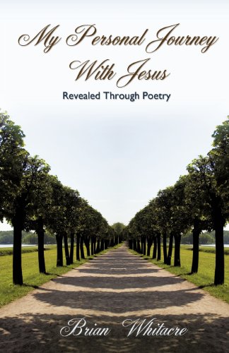 My Personal Journey With Jesus Revealed Through Poetry [Paperback]