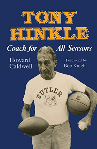 Tony Hinkle Coach for All Seasons [Paperback]