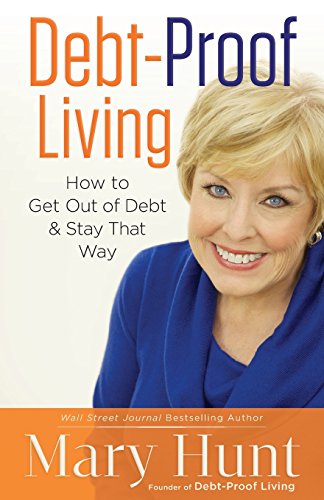 Debt-Proof Living: How To Get Out Of Debt & Stay That Way [Paperback]