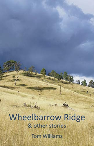 Wheelbarro Ridge & Other Stories [Paperback]