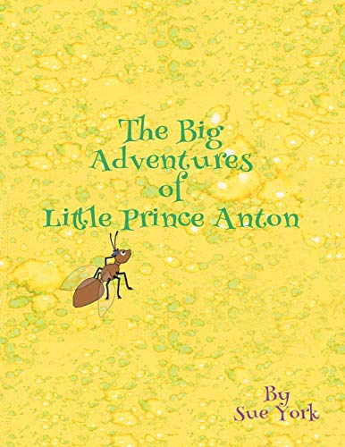 Big Adventures of Little Prince Anton [Paperback]