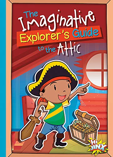 The Imaginative Explorer's Guide to the Attic [Paperback]