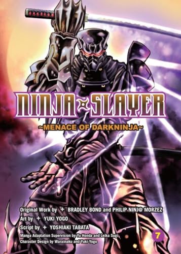 Ninja Slayer, Part 7: Menace of Darkninja [Paperback]