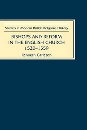 Bishops and Reform in the English Church, 1520-1559 [Hardcover]