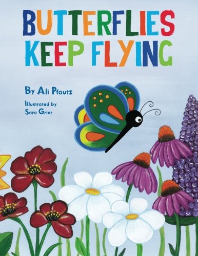 Butterflies Keep Flying [Paperback]