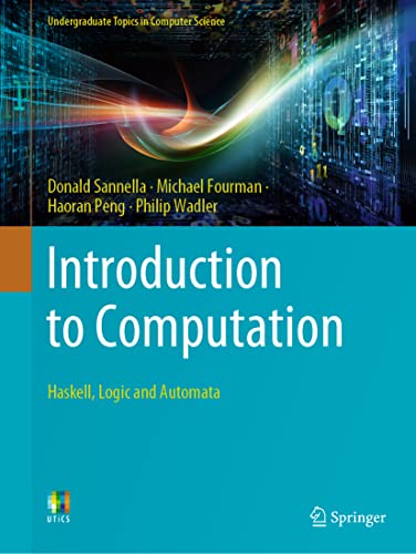 Introduction to Computation: Haskell, Logic and Automata [Paperback]