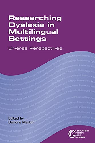 Researching Dyslexia in Multilingual Settings Diverse Perspectives [Paperback]