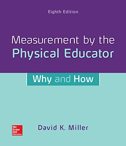 Looseleaf for Measurement by the Physical Educator: Why and How [Loose-leaf]