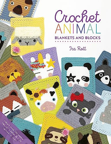 Crochet Animal Blankets And Blocks Create over 100 animal projects from 18 cute [Paperback]