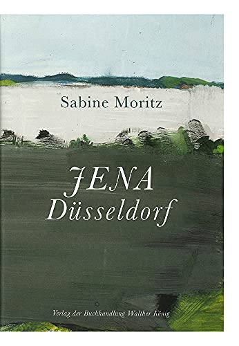 Sabine Moritz: Jena Düsseldorf [Hardcove