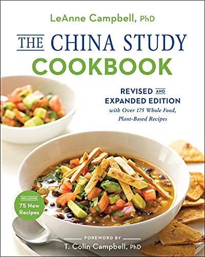 The China Study Cookbook: Revised and Expande