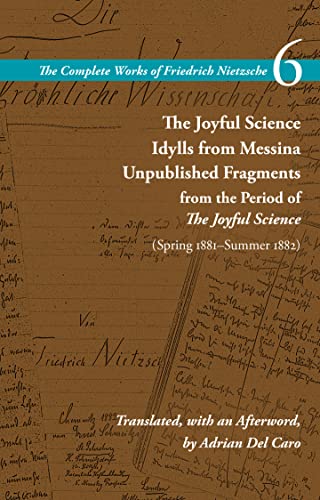 The Joyful Science / Idylls from Messina / Unpublished Fragments from the Period [Paperback]