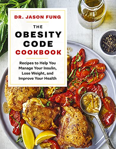 The Obesity Code Cookbook: Recipes to Help Yo