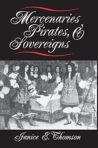 Mercenaries, Pirates, and Sovereigns State-Building and Extraterritorial Violen [Paperback]