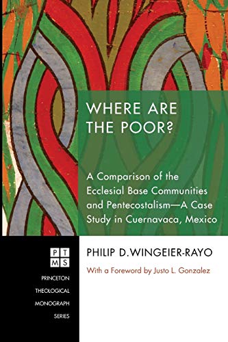 Where Are the Poor  A Comparison of the Ecclesial Base Communities and Penteco [Paperback]