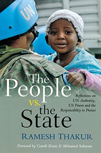 The People vs. The State Reflections on UN Authority, US Poer and the Responsi [Paperback]