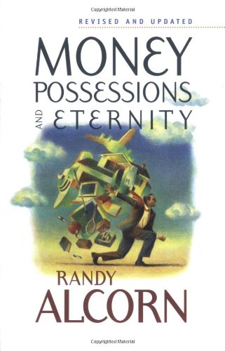 Money, Possessions, and Eternity [Paperback]