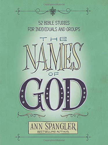 The Names of God: 52 Bible Studies for Indivi