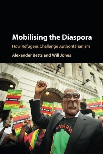 Mobilising the Diaspora Ho Refugees Challenge Authoritarianism [Paperback]