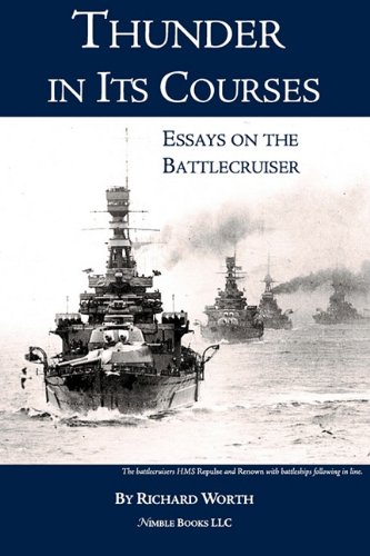 Thunder In Its Courses Essays On The Battlecruiser [Hardcover]