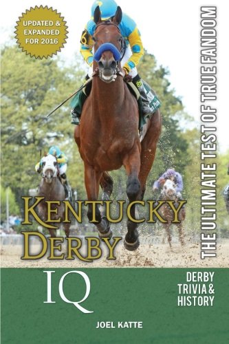 Kentucky Derby Iq The Ultimate Test Of True Fandom [Paperback]