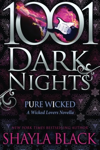 Pure Wicked A Wicked Lovers Novella (1001 Dark Nights) [Paperback]