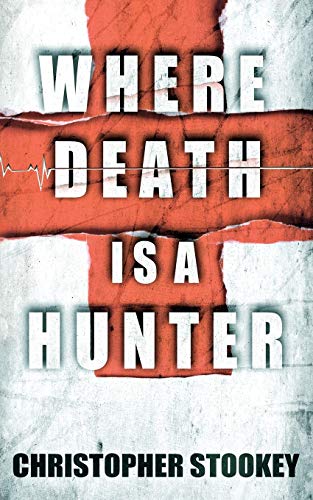 Where Death Is A Hunter [Paperback]